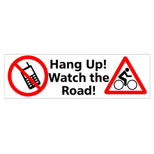 Hang Up! Watch The Road! UV-Resistant Bumper Sticker – 6.5 × 2.5 in Car Safety Decal for Drivers and Cyclists | Durable Vinyl Warning Sticker for Cars, Trucks & Laptops