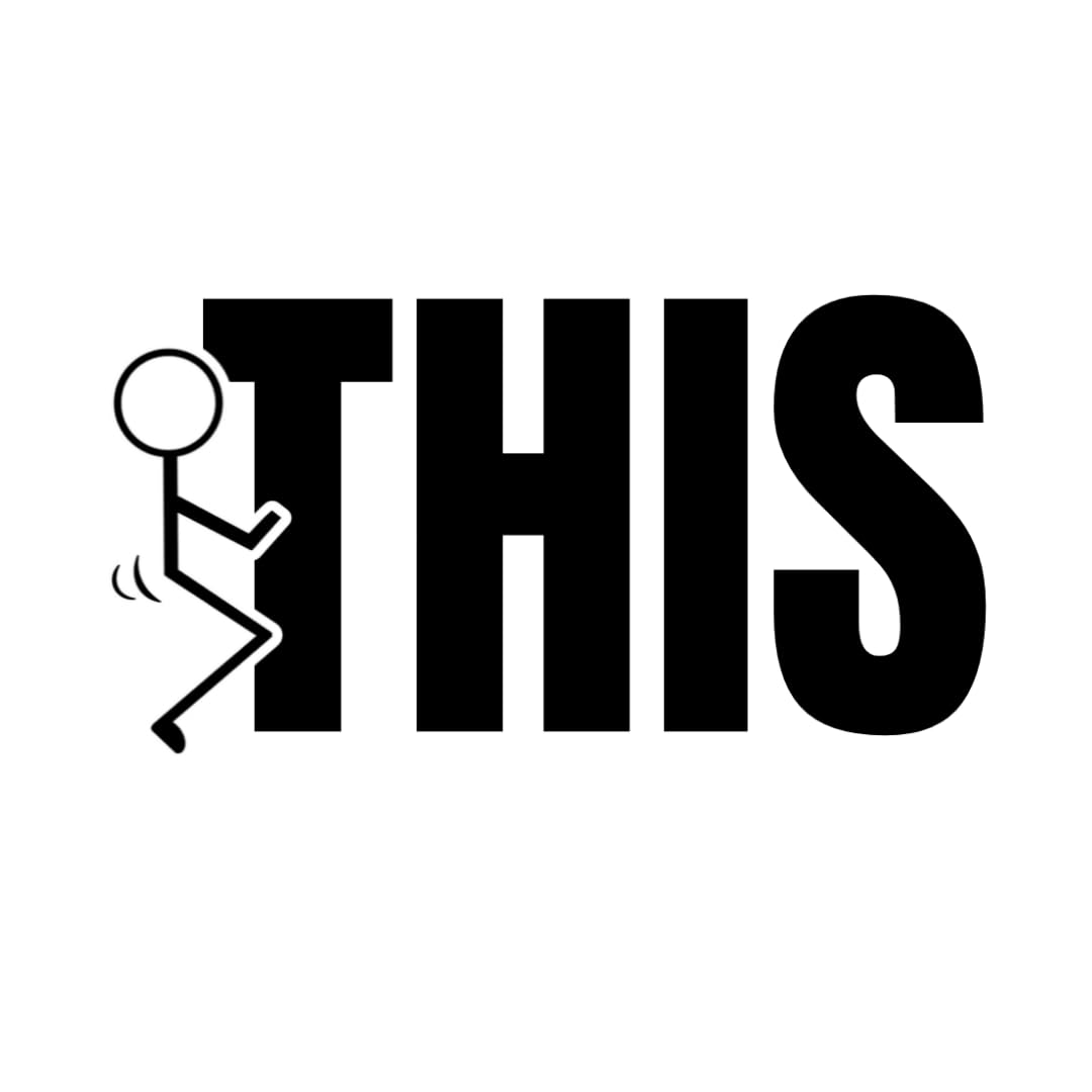 That This You Vinyl Sticker Pack, 3 Inch Sarcastic Humor Decals, 3 Pack Black Minimalist Design for Car Laptop Water Bottle Toolbox