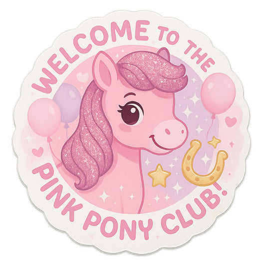 Welcome to The Pink Pony Club Sticker – 5 Inch Vinyl Birthday Party Decal for Girls, Cute Pink Horse with Glitter Mane & Balloons, Magical Pony Theme Party Decoration, Waterproof & Glossy Decal
