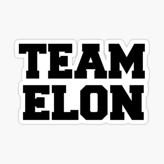 Team Elon Bumper/Window Sticker - 5.5” x 4” Glossy Vinyl Decal Perfect for Tesla Drivers & Elon Musk Supporters!