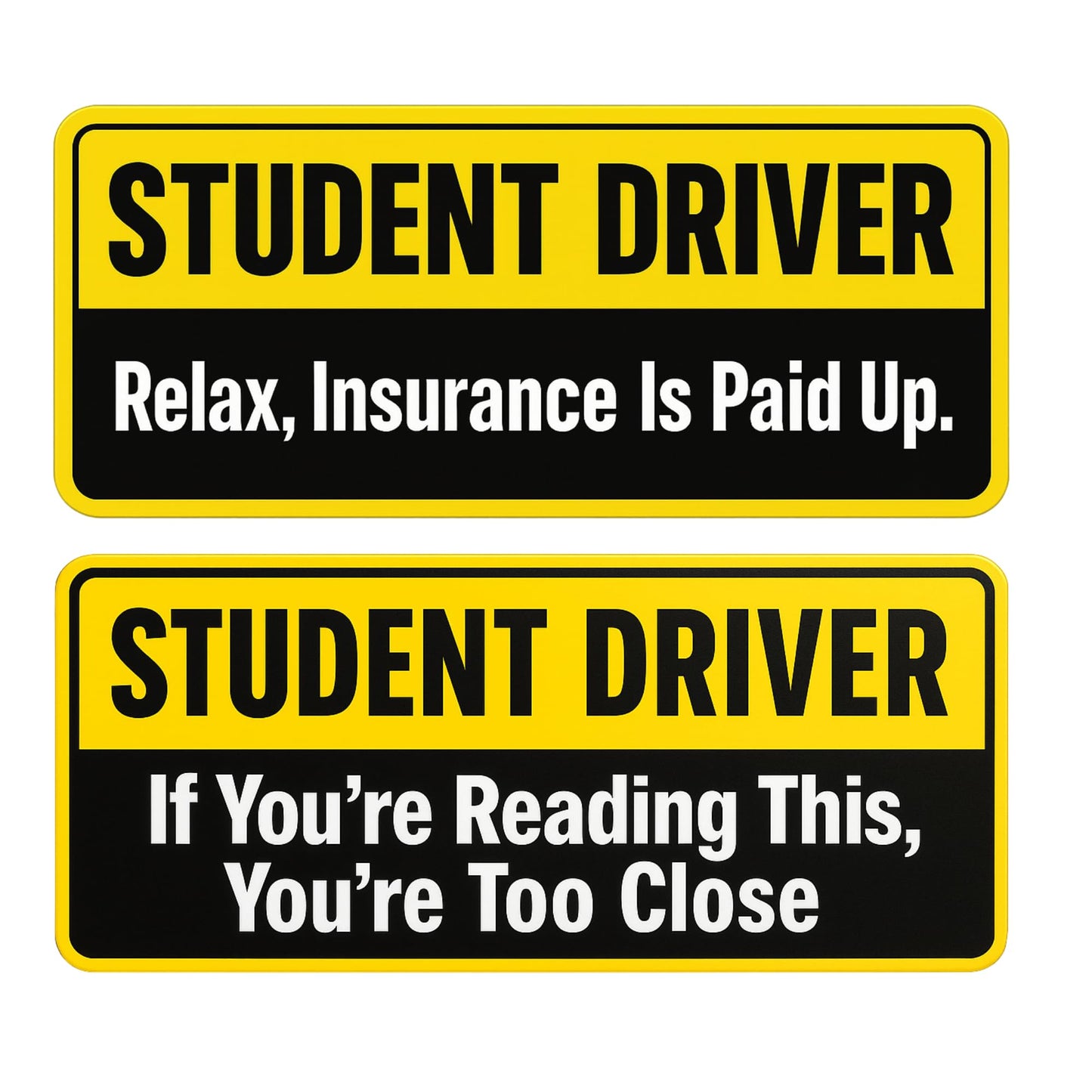 Student Driver Bumper Sticker 2-Pack – 8.7x3 Inch Funny Safety Decals | “Relax, Insurance is Paid Up.” & “If You’re Reading This, You’re Too Close.” | UV-Resistant, High-Visibility Car Stickers
