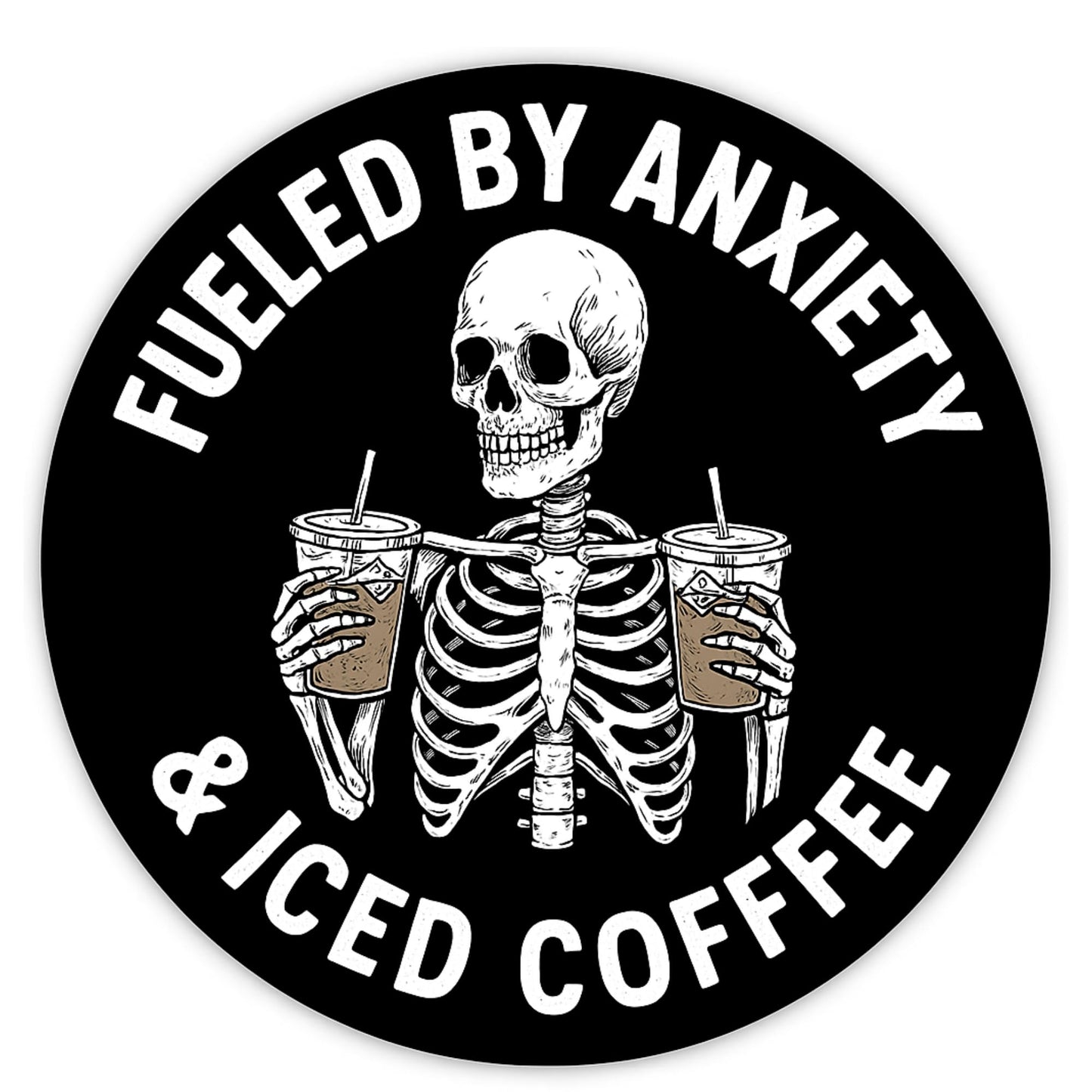 Fueled by Anxiety & Iced Coffee Vinyl Sticker, Black and White Skeleton Design, Multiple Sizes 2-5 Inch, Matte Finish Decal for Laptops, Water Bottles, Car, Journal