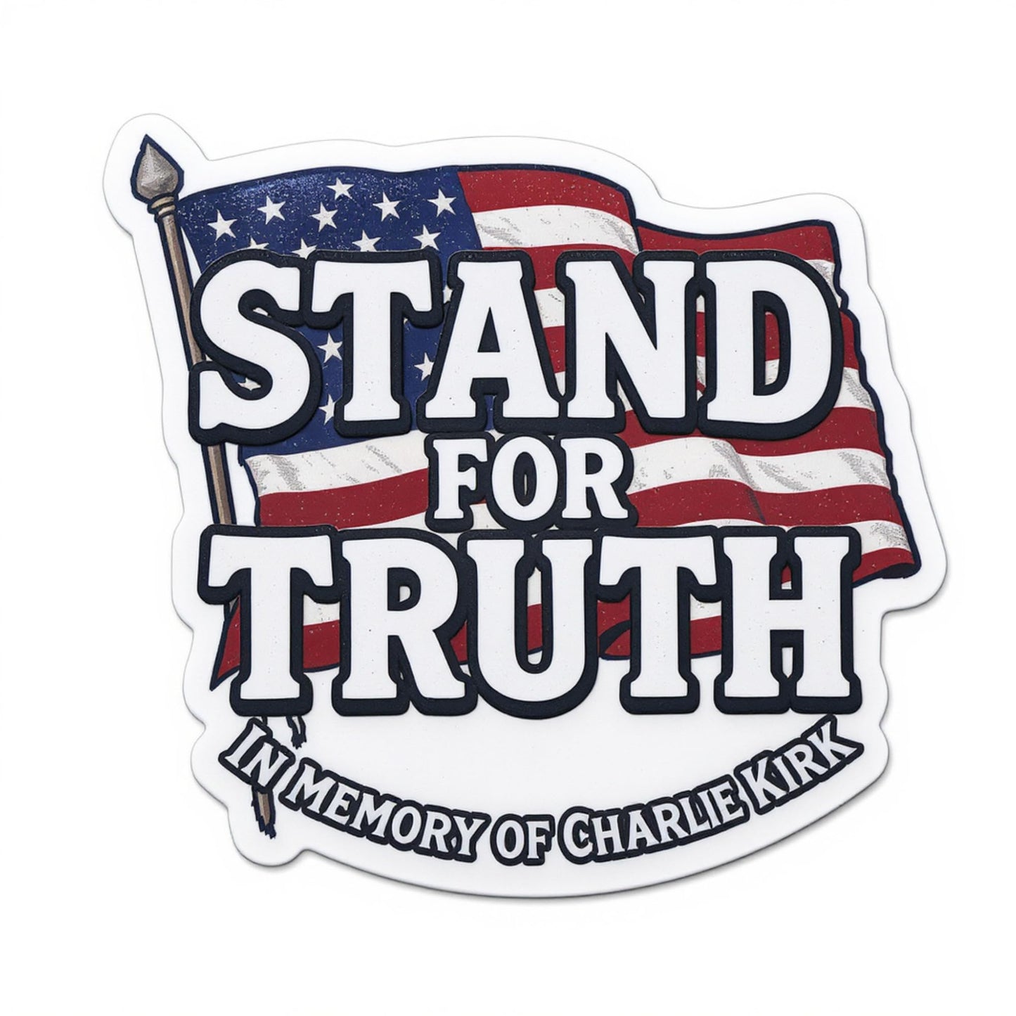 Stand for Truth American Flag Memorial Sticker, Patriotic Vinyl Die-Cut Sticker, Charlie Kirk Rememberance (5 inch)