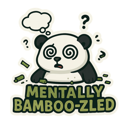 Mentally Bamboo-zled – Funny Burnout Panda Sticker, Relatable Vinyl Decal 5 Inch