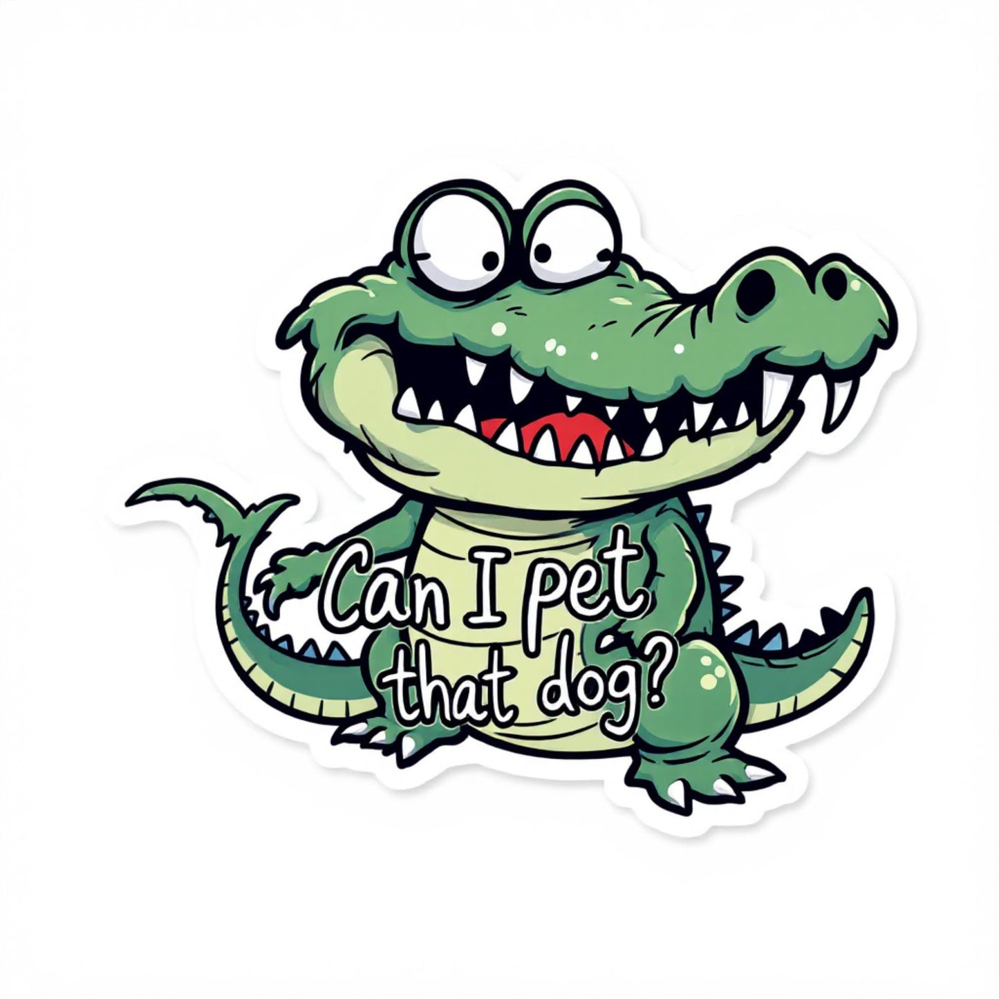 Funny Alligator Vinyl Sticker, Can I Pet That Dog? Design, 3 x 3.75 inches