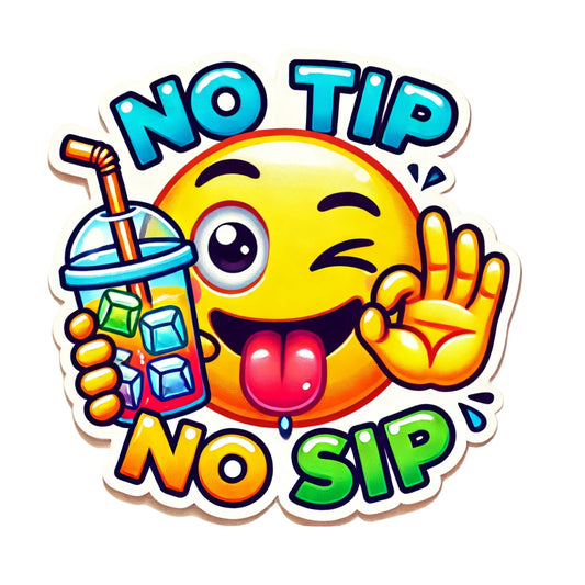 Funny 4 Inch No Tip No Sip Vinyl Sticker, Playful Vinyl Sticker for Coffee Lovers, Servers, Baristas, and More | Waterproof & Durable. Perfect for Your Tip Jar!