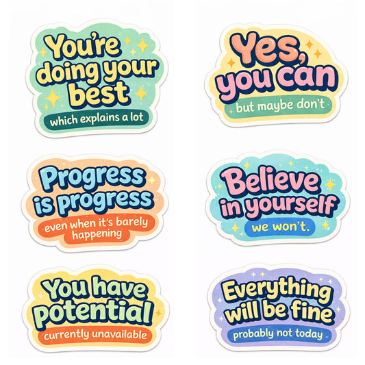 Negative Affirmation Stickers, 3 Inch, 6 Pack, Funny Sarcastic Motivation Stickers for Laptop Water Bottle Phone Case Journal Office Humor Vinyl Decals