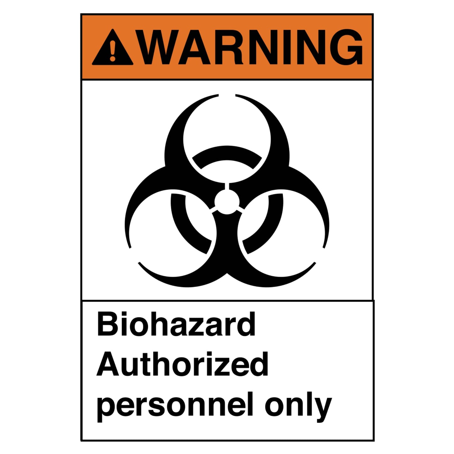 Biohazard Warning Safety Label Authorized Personnel Only 4 x 6 ANSI Z535 OSHA Compliant Vinyl Sticker