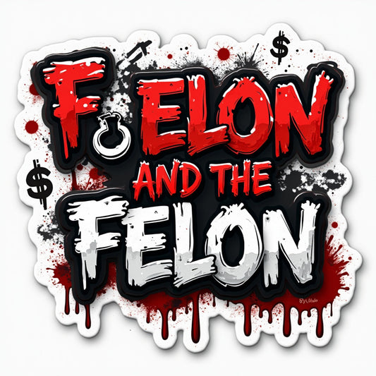 F Elon and The Felon Vinyl Sticker, 3 Inches, Graffiti Style Art Design, Red and White
