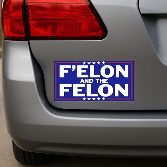 F Elon and The Felon Sticker Funny Anti Trump Elon Musk Bumper Sticker Proudly Triggering 1 Star MAGA Morons Who Can't Spell (8.5" x 4.25")