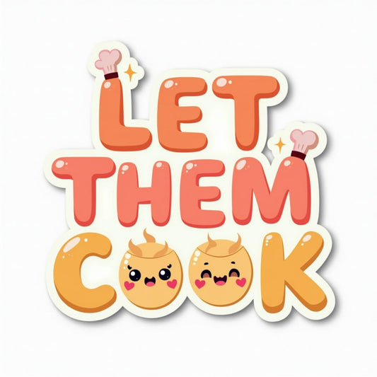 Let Them Cook Sticker – Cute Kawaii Food Edition with Smiley Faces and Chef Hats, 3 Inch Vinyl Sticker