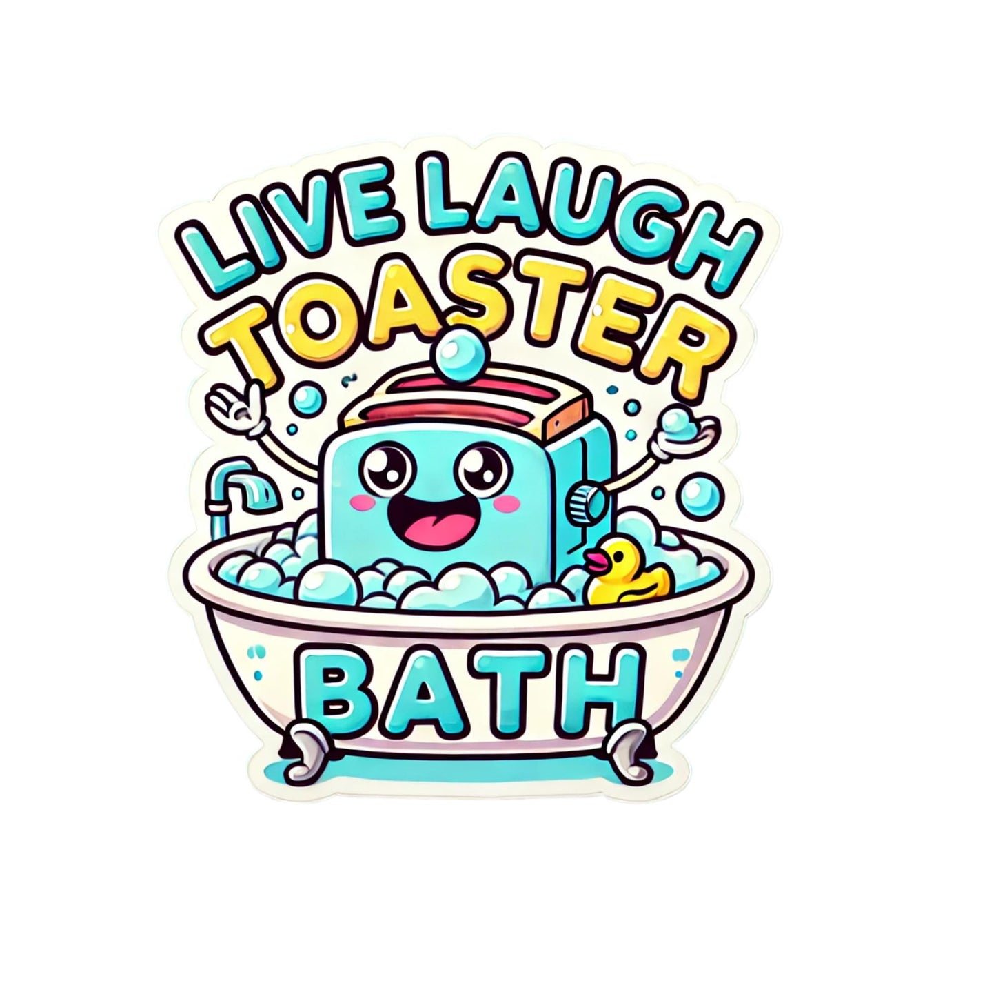 Funny Live Laugh Toaster Bath Vinyl Sticker, Cute Cartoon Design, Decorative Decal for Laptop, Water Bottle