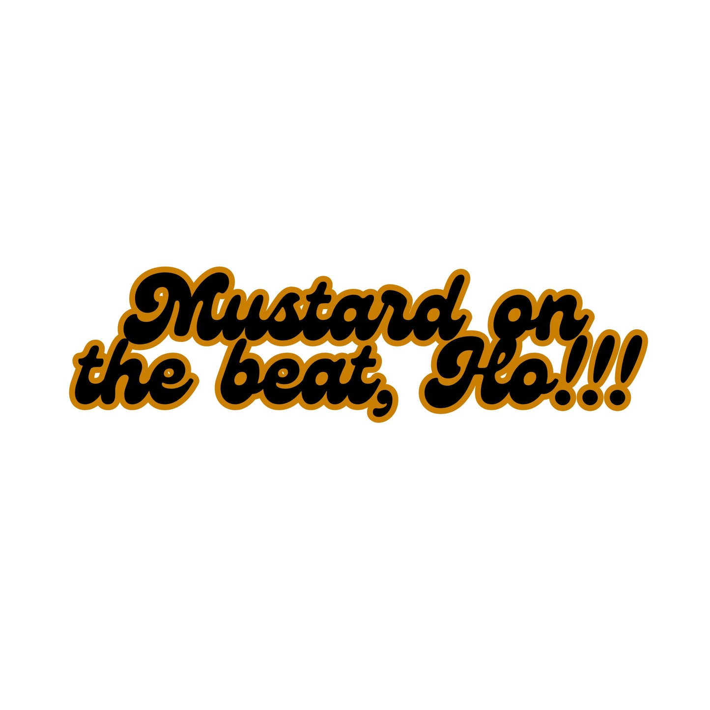 Funny Mustard On The Beat ho Vinyl Sticker, 3 Inch Sticker by RockPaperStikerz - Water Bottle, Tumbler, Laptop, Computer, Desk, Wall