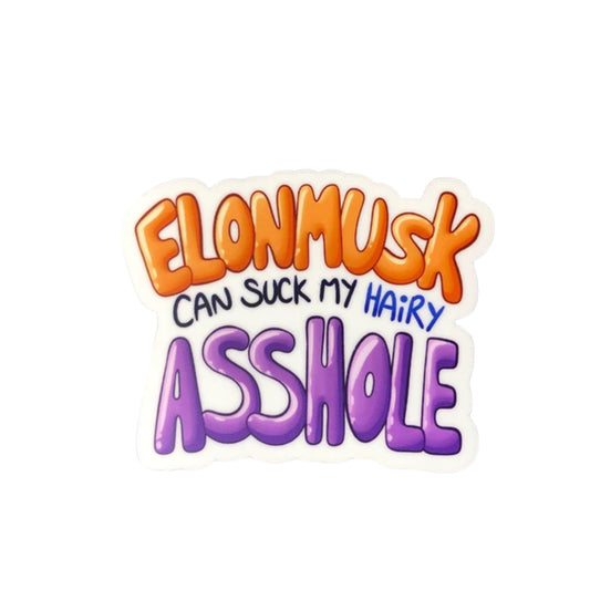 Elon Musk Can Lick My @#$% Vinyl Bubble Letter Sticker, 4x3 inches, White Background