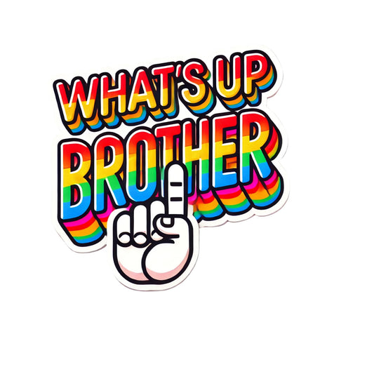 Rainbow Text What's Up Brother Vinyl Sticker, Retro Style Design by RockPaperStikrz