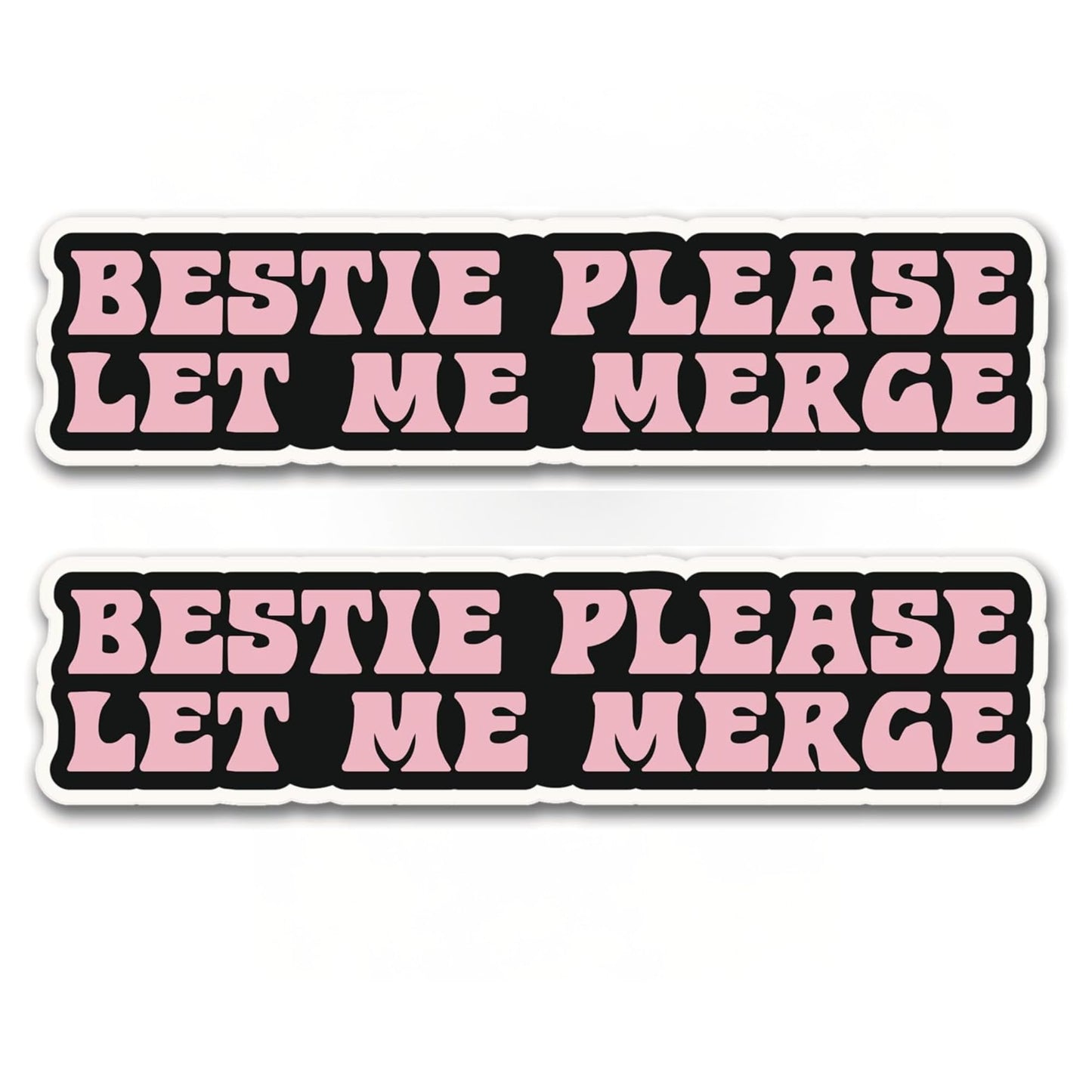 Bestie Please Let Me Merge Car Decal, Pink and Black Vinyl Bumper Stickers, 8.5x2 Inch, 2 Pack, Funny Driver Gift