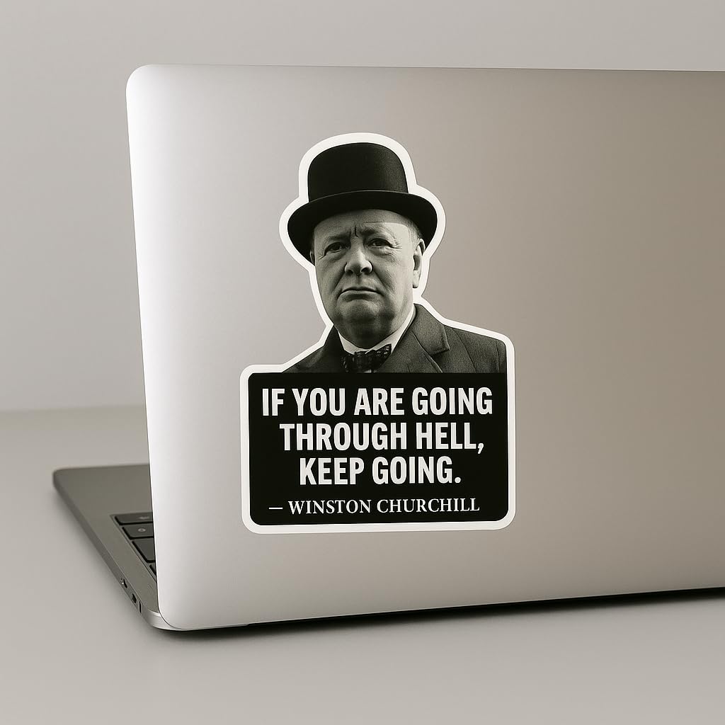 Winston Churchill Quote Sticker – “If You're Going Through Hell, Keep Going.” – Inspirational Vinyl Decal for Laptop, Tumbler, Car Bumper, or Water Bottle – 5 Inch Premium Gloss UV-Resistant Finish